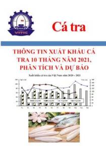 Thông tin xuất khẩu cá tra 10 tháng năm 2021, phân tích và dự báo