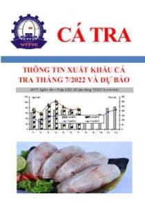 Thông tin xuất khẩu cá tra tháng 7/2022 và dự báo