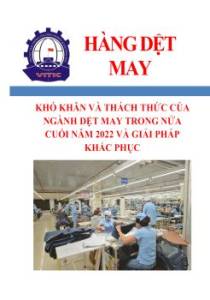 Khó khăn và thách thức của ngành dệt may trong nửa cuối năm 2022 và giải pháp khắc phục
