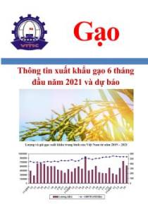 Thông tin xuất khẩu gạo 6 tháng đầu năm 2021 và dự báo