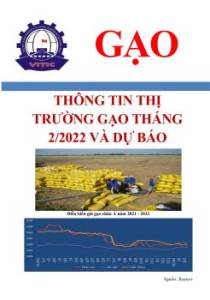 Thông tin thị trường gạo tháng 2/2022 và dự báo