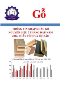 Thông tin nhập khẩu gỗ nguyên liệu 7 tháng đầu năm 2022, phân tích và dự báo