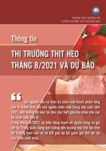 Thông tin thị trường thịt Heo tháng 8/2021 và dự báo