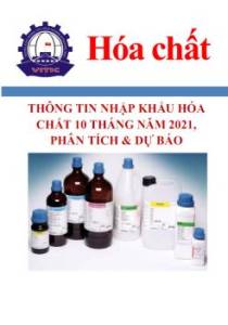 Thông tin nhập khẩu hóa chất 10 tháng năm 2021, phân tích và dự báo