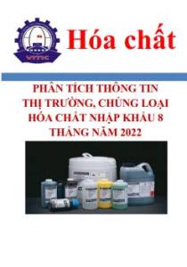 Phân tích thông tin thị trường, chủng loại hóa chất nhập khẩu 8 tháng năm 2022