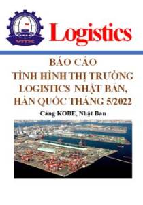 Báo cáo thị trường logistics Nhật Bản, Hàn Quốc tháng 5/2022 (miễn phí)