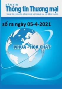 Bản tin Nhựa và Hóa chất số ra ngày 05-4-2021