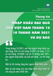 Thông tin nhập khẩu rau quả của Việt Nam tháng 10, 10 tháng năm 2021 và Dự báo