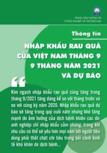 Thông tin nhập khẩu rau quả của Việt Nam tháng 9, 9 tháng năm 2021 và Dự báo