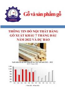 Thông tin đồ nội thất bằng gỗ xuất khẩu 7 tháng đầu năm 2022 và dự báo