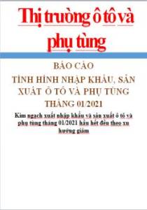 Thông tin về thị trường ô tô và phụ tùng tháng 01/2021: Nhập khẩu ô tô và linh kiện hầu hết theo xu hướng giảm