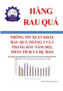 Thông tin xuất khẩu hàng rau quả tháng 2 và 2 tháng đầu năm 2022, phân tích và dự báo (số đặc biệt)