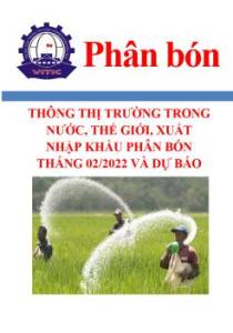 Thông thị trường trong nước, thế giới, xuất nhập khẩu phân bón tháng 02/2022 và dự báo