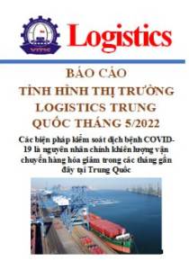 Báo cáo thị trường logistics Trung Quốc tháng 5/2022 (miễn phí)