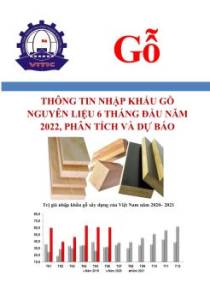 Thông tin nhập khẩu gỗ nguyên liệu 6 tháng đầu năm 2022, phân tích và dự báo