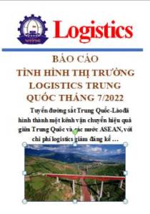 Báo cáo thị trường logistics Trung Quốc tháng 7/2022 (miễn phí)