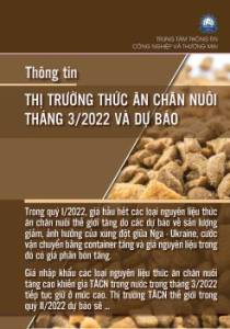 Thông tin thị trường thức ăn chăn nuôi tháng 3 năm 2022 và dự báo