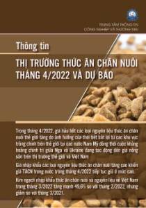 Thông tin thị trường thức ăn chăn nuôi tháng 4 năm 2022 và dự báo