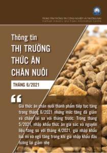 Thông tin thị trường thức ăn chăn nuôi tháng 6.2021