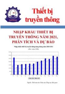 Nhập khẩu thiết bị truyền thông năm 2021, phân tích và dự báo (số đặc biệt)
