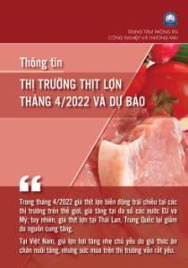 Thông tin thị trường thịt lợn tháng 4 năm 2022 và dự báo