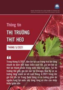 Thông tin thị trường thịt Heo tháng 5/2021 và dự báo