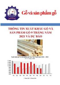 Thông tin xuất khẩu gỗ và sản phẩm gỗ 9 tháng năm 2021 và dự báo
