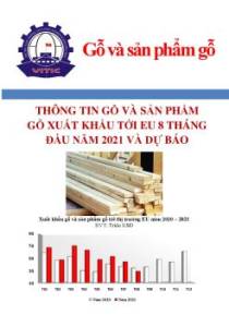 Thông tin gỗ và sản phẩm gỗ xuất khẩu tới EU 8 tháng đầu năm 2021 và dự báo