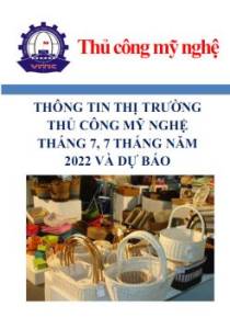 Thông tin thị trường thủ công mỹ nghệ tháng 7/2022 và dự báo
