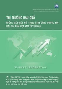 Thông tin về những diễn biến mới trong hoạt động thương mại rau quả giữa Việt Nam và Thái Lan, số tháng 3/2021