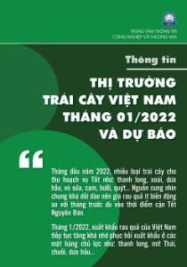 Thông tin thị trường trái cây Việt Nam tháng 1/2022 và Dự báo