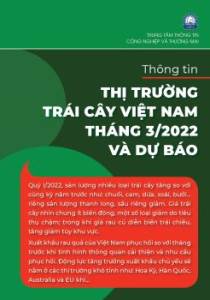 Thông tin thị trường trái cây Việt Nam tháng 3/2022 và Dự báo