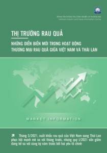 Thông tin về những diễn biến mới trong hoạt động thương mại rau quả giữa Việt Nam và Thái Lan, số tháng 4/2021