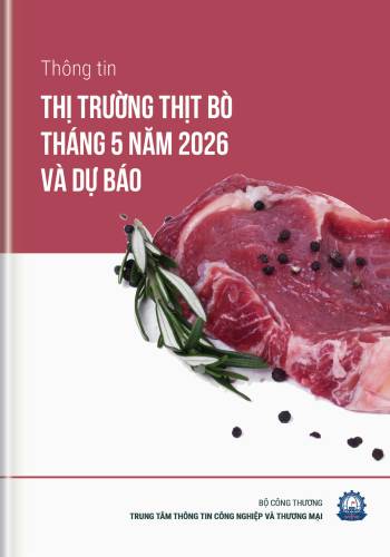 THÔNG TIN THỊ TRƯỜNG THỊT BÒ THÁNG 5-2026 VÀ DỰ BÁO