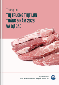 THÔNG TIN THỊ TRƯỜNG THỊT LỢN THÁNG 5-2026 VÀ DỰ BÁO