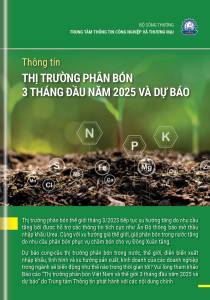 THÔNG TIN THỊ TRƯỜNG PHÂN BÓN 3 THÁNG ĐẦU NĂM 2025 VÀ DỰ BÁO