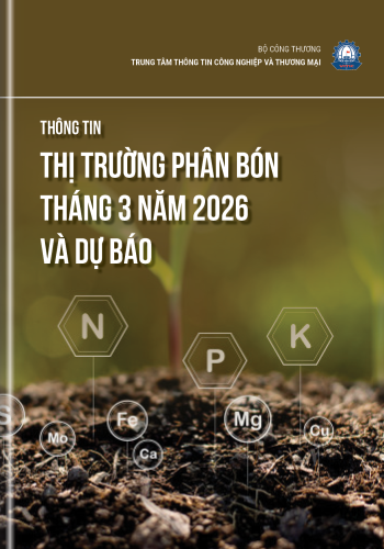 THÔNG TIN THỊ TRƯỜNG PHÂN BÓN 3 THÁNG ĐẦU NĂM 2026 VÀ DỰ BÁO