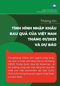 Thông tin nhập khẩu rau quả của Việt Nam tháng 1/2023 và dự báo