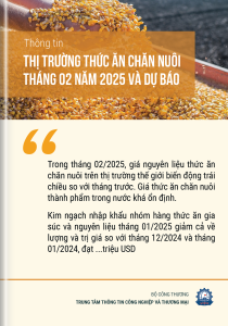 Thông tin thị trường thức ăn chăn nuôi tháng 02 năm 2025 và dự báo