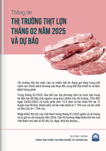 Thông tin thị trường thịt lợn tháng 02 năm 2025 và dự báo