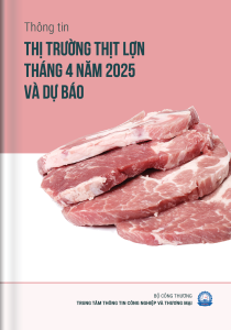 Thông tin thị trường thịt lợn tháng 4 năm 2025 và dự báo