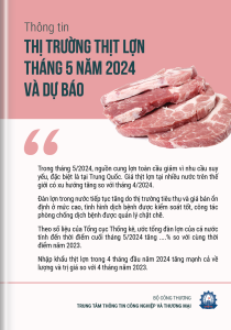 Thông tin thị trường thịt lợn tháng 5 năm 2024 và dự báo