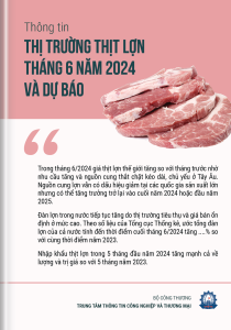 Thông tin thị trường thịt lợn tháng 6 năm 2024 và dự báo