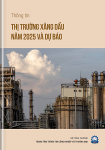 THÔNG TIN THỊ TRƯỜNG XĂNG DẦU 12 THÁNG NĂM 2025  VÀ DỰ BÁO