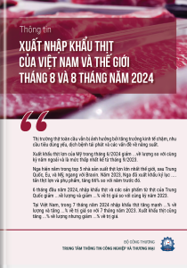 Thông tin xuất nhập khẩu thịt của Việt Nam và Thế giới tháng 8 và 8 tháng năm 2024 và dự báo (Số ra tháng 8/2024)