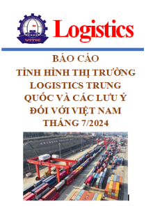 Báo cáo thị trường logistics Trung Quốc và các lưu ý đối với Việt Nam, tháng 7/2024 (miễn phí)