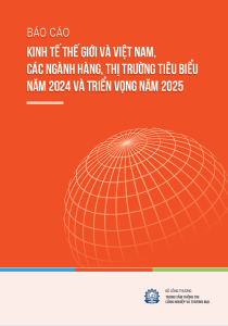 Báo cáo kinh tế thế giới và Việt Nam, các ngành hàng, thị trường tiêu biểu năm 2024 và triển vọng năm 2025