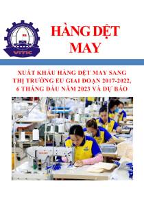 Xuất khẩu hàng dệt may sang thị trường EU giai đoạn 2017-2022, 6 tháng đầu năm 2023 và dự báo