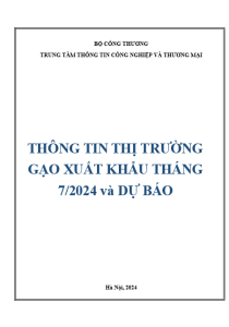 Thông tin thị trường gạo xuất khẩu tháng 7/2024 và dự báo