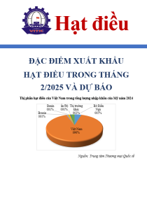 Đặc điểm xuất khẩu hạt điều trong tháng 2/2025 và dự báo